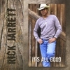 RICK JARRETT: It's All Good