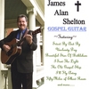 JAMES ALAN SHELTON: Gospel Guitar