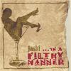 JASKI: ...in a Filthy Manner