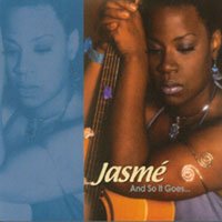 Jasmé Kelly : And So It Goes