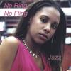 JAZZ (JASMINE THOMPSON): No Ring No Fling