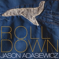 Jason Adasiewicz : Rolldown