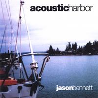 Jason Bennett : Acoustic Harbor