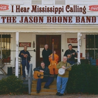 THE JASON BOONE BAND: I Hear Mississippi Calling