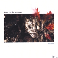 JASON CORDER & OPIUM: Autunno