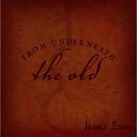 Jason Eady : From Underneath The Old