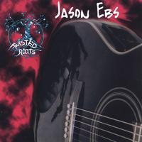 Jason Ebs : Twisted Roots