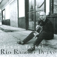 JASON FICKEL: Rio Rancho Drive