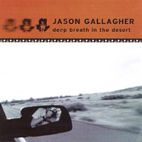 Jason Gallagher : Deep Breath in the Desert