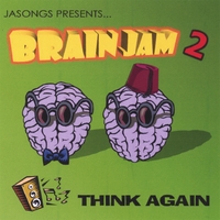 Jasongs : Brain Jam 2: Think Again