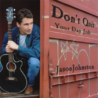 Jason Johnston : Don't Quit Your Day Job