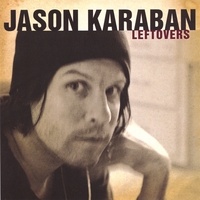 JASON KARABAN: Leftovers