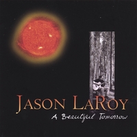 Jason LaRoy : A Beautiful Tomorrow