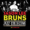 Jason Lee Bruns Jazz Collective: Live At Catalina Jazz Club