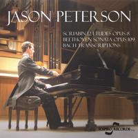 Jason Peterson : Scriabin, Beethoven, Bach