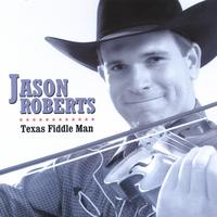 Jason Roberts : Texas Fiddle Man