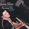 JASON SILVER: Moving On Again: Instrumental Improvisations