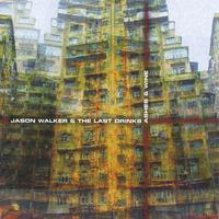 Jason Walker & The Last Drinks : Ashes & Wine