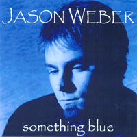 Jason Weber : Something Blue