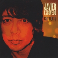 Javier Escovedo: City Lights
