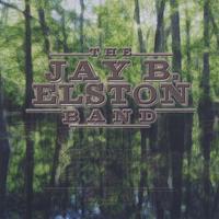 JAY B. ELSTON BAND: Jay B. Elston Band