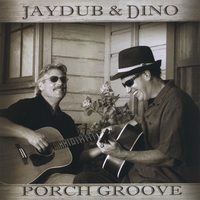 Jaydub and Dino : Porch Groove