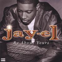 Jay-El : Be About Yours (Maxi-Single)