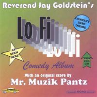 Rev. Jay Goldstein : Lo Fi Comedy Album