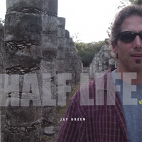 Jay Green : Half Life