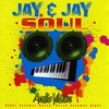 JAY & JAY SOUL: Audio Vision