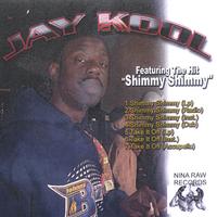 Jay Kool : Shimmy Shimmy