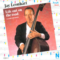 Jay Leonhart : Life Out On the Road