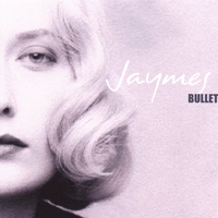Jaymes Bullet : Jaymes Bullet