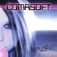 Comasoft : Impulsive