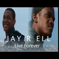Jay R Ell : Live Forever