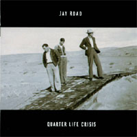 Jay Road : Quarter Life Crisis