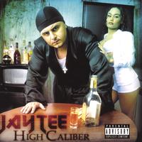 JAY TEE: High Caliber