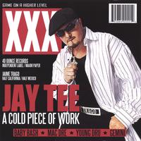 JAY TEE: A Cold Piece Of Work