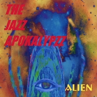 THE JAZZ APOKALYPZZ: Alien