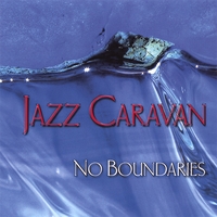 Jazz Caravan : No Boundaries