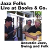 JAZZ FOLKS: Live at Books & Co