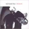 JAZZ GUITR DUO: Chronicle