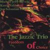 THE JAZZIC TRIO: Freedom of choice
