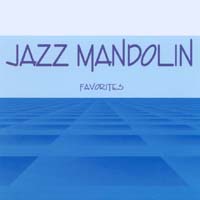 Jazz Mandolin : Favorites
