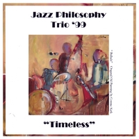 Naim Satya/Jazz Philosophy : Jazz Philosophy Trio ' 99 "Timeless" 2 CD Set