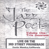 The Jazz Poets Trio : LIVE on the 3rd. St. Promenade