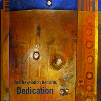 Various Artists : Jazz Revelation Records: Dedication