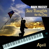 Mark Massey : Jazz Thoughts for the Day – April