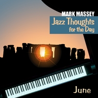 Mark Massey : Jazz Thoughts for the Day – June
