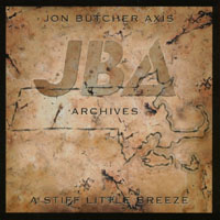JON BUTCHER AXIS: A Stiff Little Breeze
